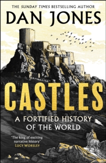 PRE-ORDER | CASTLES: A FORTIFIEID HISTORY OF THE WORLD  BY DAN JONES | SIGNED