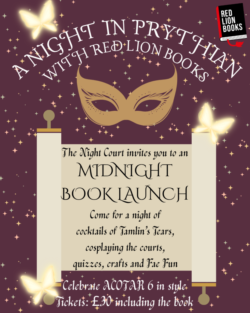 Celebrate ACOTAR 6: A Night in Prythian. Midnight Book Launch
